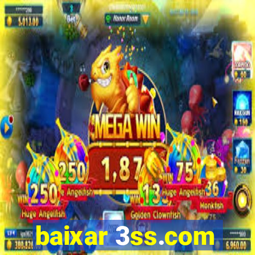 baixar 3ss.com